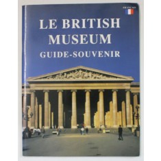 LE BRITISH MUSEUM , GUID E- SOUVENIR , TEXT IN LIMBA FRANCEZA , 1990