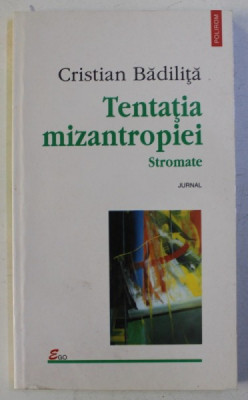 TENTATIA MIZANTROPIEI STROMATE - JURNAL de CRISTIAN BADILITA , 2000 foto