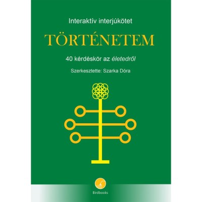 T&amp;ouml;rt&amp;eacute;netem - 40 k&amp;eacute;rd&amp;eacute;sk&amp;ouml;r az &amp;eacute;letedről - Interakt&amp;iacute;v interj&amp;uacute;k&amp;ouml;tet - Szarka D&amp;oacute;ra foto