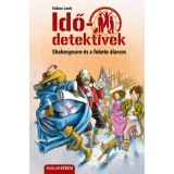 Shakespeare &eacute;s a fekete &aacute;larcos - Idődetekt&iacute;vek 21. - Fabian Lenk