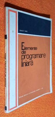 Elemente de programare liniara - Ernest Dani 1971 foto