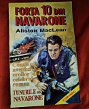 Forța 10 din Navarone Alistair MacLean 1993 continuarea din &bdquo;Tunurile din Navarone&rdquo;, ecranizare de succes 302 pagini