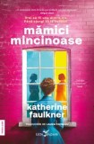 Cumpara ieftin Mamici mincinoase/Katherine Faulkner