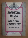 Cumpara ieftin Mariana Nicolescu - Modelul uman si idealul educativ (Antologie de texte)