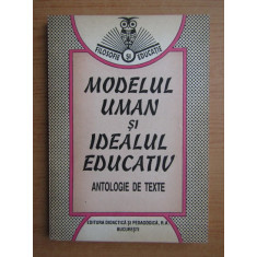 Mariana Nicolescu - Modelul uman si idealul educativ (Antologie de texte)