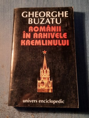 Romanii in arhivele Kremlinului Gheorghe Buzatu foto