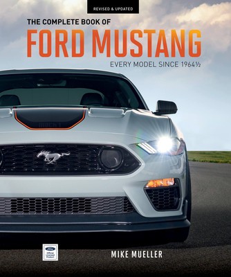 The Complete Book of Ford Mustang: Every Model Since 1964-1/2 foto