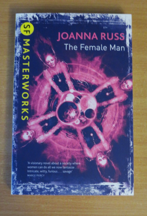 The Female Man - Joanna Russ (SF Masterworks)