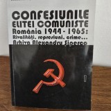 Confesiunile elitei comuniste Romania 1944-1965: Rivalitati, represiuni, crime. Arhiva Alexandru Siperco Vol. I