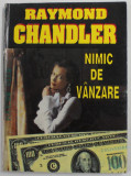 NIMIC DE VANZARE de RAYMOND CHANDLER , 1993