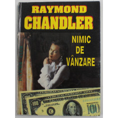 NIMIC DE VANZARE de RAYMOND CHANDLER , 1993