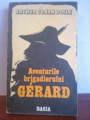 Arthur Conan Doyle &amp;ndash; Aventurile brigadierului Gerard foto