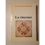 Nicolae Stroescu-St&icirc;nișoară - La răscruce: g&acirc;nduri spune la Radio Europa Liberă și &icirc;n Jurnalul literar