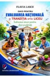 Ghid pentru Evaluarea Nationala si tranzitia spre liceu - Flavia Lascu