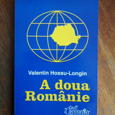 A doua Romanie vol. 1 - Valentin Hossu Longin / R2P4F