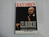 CELIBIDACHE - celalalt maestru - KLAUS UMBACH
