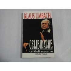 CELIBIDACHE - celalalt maestru - KLAUS UMBACH