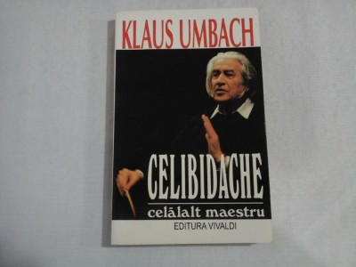 CELIBIDACHE - celalalt maestru - KLAUS UMBACH foto