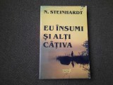 Nicolae Steinhardt - Eu insumi si alti cativa