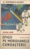 Efigii Pe Meridianele Cunoasterii - C. Popescu-Ulmu, Albatros 1985, Cultura Generala, Carte