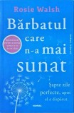 Rosie Walsh - Barbatul care n-a mai sunat