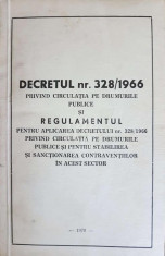 Decretul nr. 328/1996 privind circulatia pe drumurile publice si regulamnetul pentru aplicarea Decretului 328/1966 foto