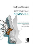 Het Signaal / Semnalul (ediție bilingvă) - Paperback brosat - Paul van Ostaijen - Casa de editură Max Blecher, 2021