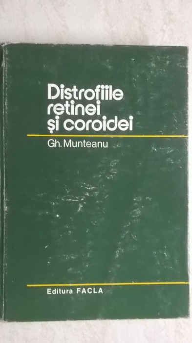Gh. Munteanu - Distrofiile retinei si coroidei