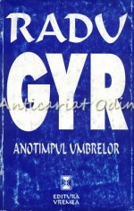 Anotimpul Umbrelor - Radu Gyr foto