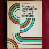 Cumpara ieftin Protecția instalațiilor electrice de joasă tensiune &ndash; Ovidiu Centea