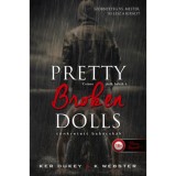 Pretty Broken Dolls - T&ouml;nkretett bab&aacute;csk&aacute;k - (Csinos j&aacute;t&eacute;k bab&aacute;k 4.) - Ker Dukey