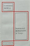 Sentimentul Romanesc al Fiintei Constantin Noica 1978 Editura Eminescu Brosata 198 Pagini Filosofie Romana