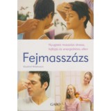 Fejmassz&aacute;zs - Nyugtat&oacute; massz&aacute;zs stressz, fejf&aacute;j&aacute;s &eacute;s energiahi&aacute;ny ellen - Rosalind Widdowson