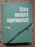 Fizica nucleara experimentala, vol. 1 K.N. Muhin