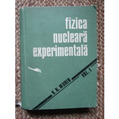 Fizica nucleara experimentala, vol. 1 K.N. Muhin