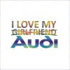 Sticker Auto , zAudi I Love My Girlfriend, , Autocolant Personalizat cu Mesaj Emotional