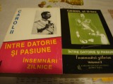 Carol al II-lea - Intre datorie si pasiune - insemnari zilnice -2 volume - 1996, Alta editura