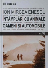 INTAMPLARI CU ANIMALE, OAMENI SI AUTOMOBILE-ION MIRCEA ENESCU-239521 foto