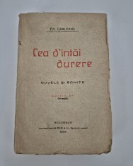 Carte veche 1909 Emil Garleanu Cea d&#039;intai durere
