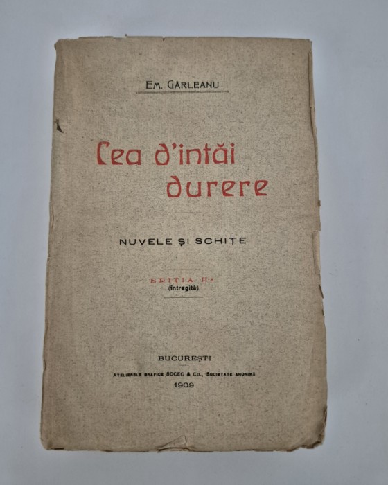 Carte veche 1909 Emil Garleanu Cea d&#039;intai durere