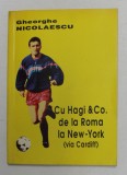 CU HAGI and CO. DE LA ROMA LA NEW - YORK - VIA CARDIFF de GHEORGHE NICOLAESCU , 1994