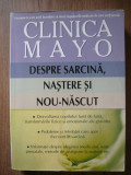 CLINICA MAYO - DESPRE SARCINA, NASTERE SI NOU-NASCUT - 2007