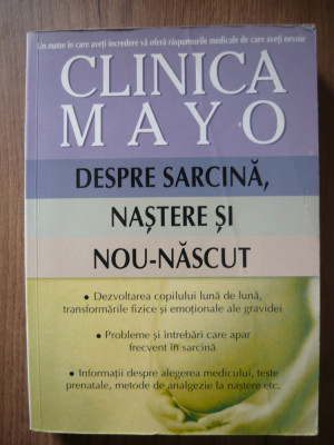 CLINICA MAYO - DESPRE SARCINA, NASTERE SI NOU-NASCUT - 2007 foto