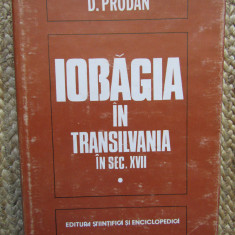 D. Prodan - Iobagia in Transilvania in secolul al XVII-lea. volumul 1