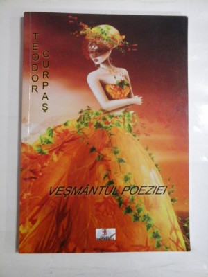 VESMANTUL POEZIEI (versuri) - Teodor Curpas (autograf si dedicatia autorului pentru generalul Iulian Vlad) foto