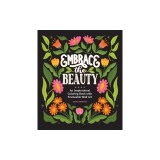 Embrace the Beauty: An Adult Coloring Book with Inspirational Quotes and Frameable Wall Art
