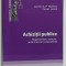 ACHIZITII PUBLICE , REGLEMENTARE , ATRIBUIRE , AUDIT FINANCIAR , JURISPRUDENTA de DUMITRU A.P. FLORESCU si COMAN LUCICA , 2013