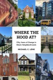 Where the Hood At?: Fifty Years of Change in Black Neighborhoods