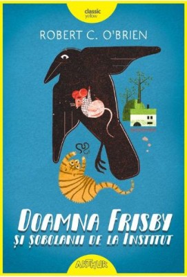 Doamna Frisby si sobolanii de la institut &amp;ndash; Robert C. O&amp;#039;Brien foto