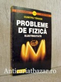 Probleme de fizica - Electricitate - Dumitru Tanase